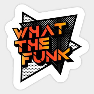 What the funk Sticker